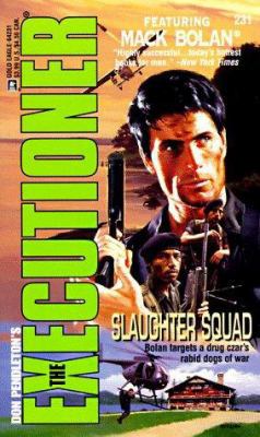 Slaughter Squad (Mack Bolan, The Executioner #231) 0373642318 Book Cover