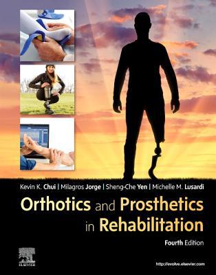 Orthotics and Prosthetics in Rehabilitation 0323609139 Book Cover
