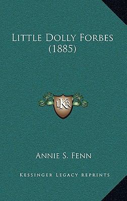 Little Dolly Forbes (1885) 1168848717 Book Cover