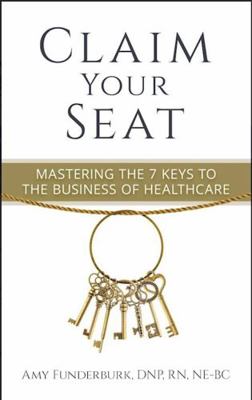 Claim Your Seat: Mastering the 7 Keys to the Bu... 057824442X Book Cover
