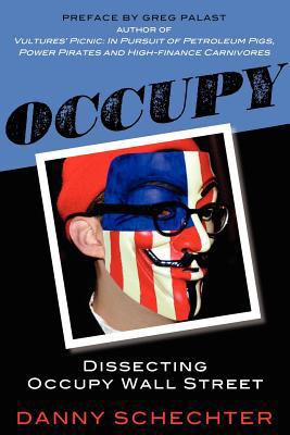 Occupy: Dissecting Occupy Wall Street 1616407166 Book Cover