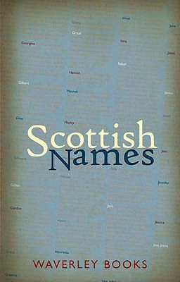 Scottish Names. George MacKay 1902407792 Book Cover