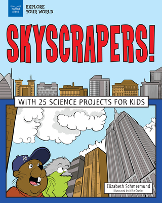 Skyscrapers!: With 25 Science Projects for Kids 1619306514 Book Cover