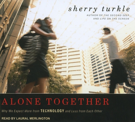 Alone Together: Why We Expect More from Technol... 1452631913 Book Cover