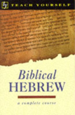 Biblical Hebrew (Teach Yourself) 0340588330 Book Cover