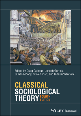 Classical Sociological Theory 1119527368 Book Cover