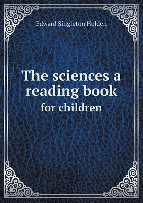 The sciences a reading book for children 5518870760 Book Cover