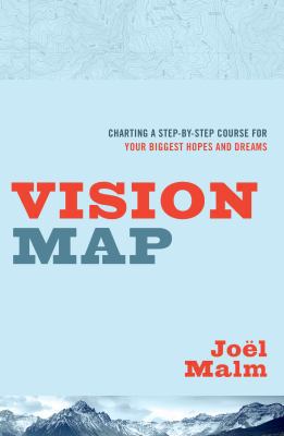 Vision Map: Charting a Step-By-Step Course for ... 0802412262 Book Cover