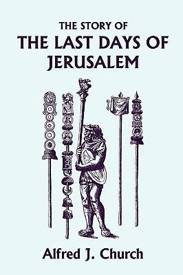 The Story of the Last Days of Jerusalem, Illust... 1599153335 Book Cover