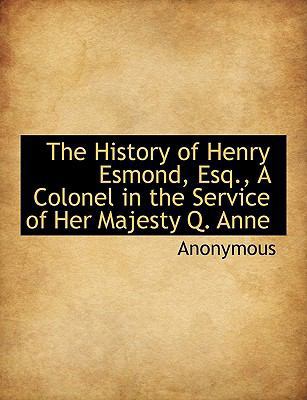 The History of Henry Esmond, Esq., a Colonel in... [Large Print] 1116267020 Book Cover