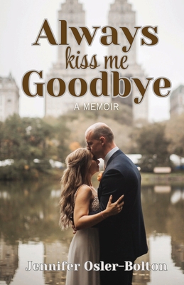 Always Kiss Me Goodbye B0F22LGRJ5 Book Cover