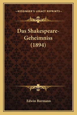 Das Shakespeare-Geheimniss (1894) [German] 116767085X Book Cover