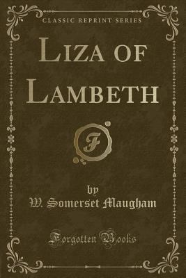 Liza of Lambeth (Classic Reprint) 1440064334 Book Cover