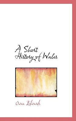 A Short History of Wales 0559964161 Book Cover