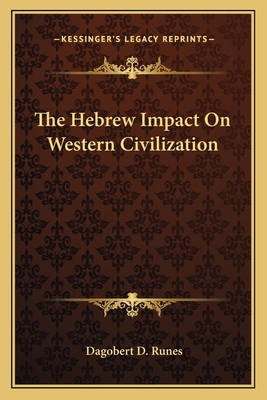 The Hebrew Impact On Western Civilization 1163817015 Book Cover