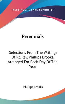 Perennials: Selections From The Writings Of Rt.... 0548354987 Book Cover
