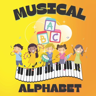 Musical Alphabet: An Early Learners Picture Boo... 199042001X Book Cover