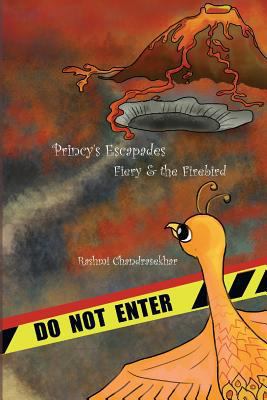 Princy's Escapades: Fiery and the Firebird 1502343460 Book Cover
