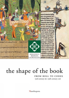Shape of the Book: From Roll to Codex (3rd Cent... 8874611161 Book Cover