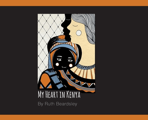 My Heart in Kenya 1525566792 Book Cover