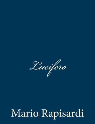 Lucifero [Italian] 1483924556 Book Cover