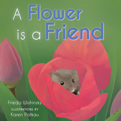 A Flower Is a Friend 1772782807 Book Cover