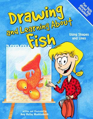 Drawing and Learning about Fish: Using Shapes a... 1404811923 Book Cover