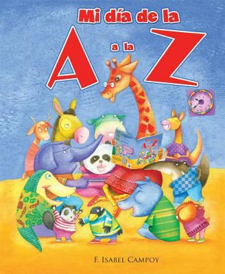 Mi Dia de La A A La Z [Spanish] 1631139592 Book Cover