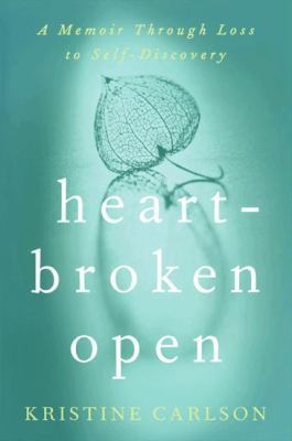 Heartbroken Open: A Memoir Through Loss to Self... 006173229X Book Cover