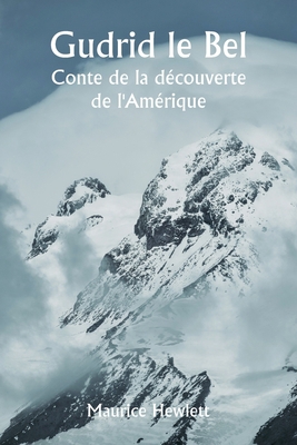 Gudrid le Bel Conte de la découverte de l'Amérique [French] 9357338667 Book Cover