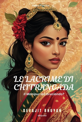 Le lacrime di Chitrangada [Italian] B0F5T1XYS2 Book Cover