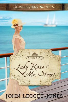 Lady Rose and Mr. Stuart: Real Whisky Has No "e... 0997329653 Book Cover
