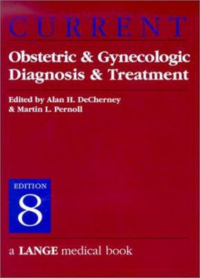 CURRENT Obstetric & Gynecologic Diagnosis & Tre... 0838514472 Book Cover