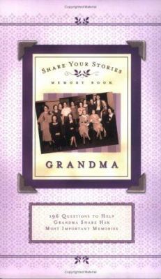 Share Your Stories Memory Books - Grandma 1555179606 Book Cover