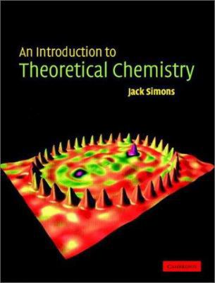 An Introduction to Theoretical Chemistry 0521823609 Book Cover