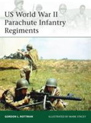 US World War II Parachute Infantry Regiments 1780969155 Book Cover