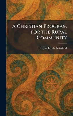 A Christian Program for the Rural Community 1025549120 Book Cover