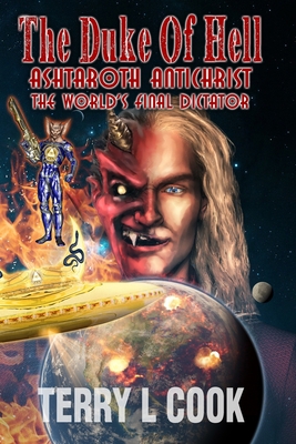 The Duke Of Hell: The World's Final Dictator! B084DGVB5F Book Cover