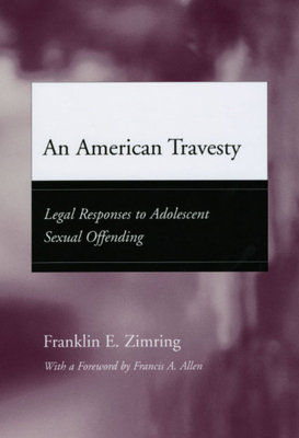 An American Travesty: Legal Responses to Adoles... 0226983587 Book Cover