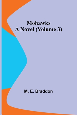 Mohawks: A Novel (Volume 3) 9357916199 Book Cover