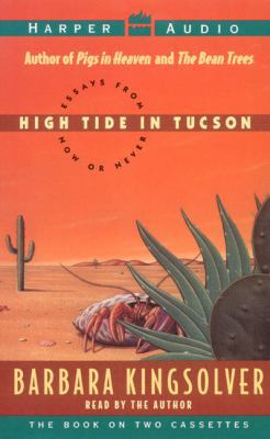 High Tide in Tucson: Essays from Now or Never 0694515779 Book Cover