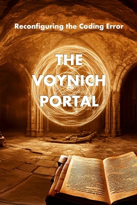 The Voynich Portal: Reconfiguring the Coding Error 125793290X Book Cover