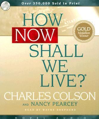 How Now Shall We Live 1596441011 Book Cover