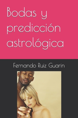 Bodas y predicción astrológica [Spanish] B0BHKV25H2 Book Cover