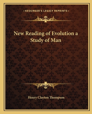 New Reading of Evolution a Study of Man 1162579838 Book Cover