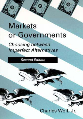 Markets or Governments, Second Edition: Choosin... 0262731045 Book Cover