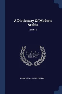 A Dictionary Of Modern Arabic; Volume 2 1377000451 Book Cover