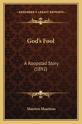 God's Fool: A Koopstad Story (1892) 1164659006 Book Cover