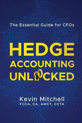 Hedge Accounting Unlocked: The Essential Guide ... 064529263X Book Cover