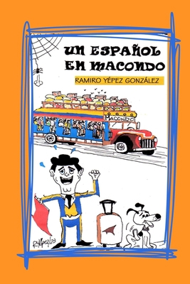 Un Español En Macondo [Spanish] B0CGXD2TMJ Book Cover